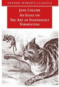 cover of the book An Essay on the Art of Ingeniously Tormenting (Oxford World's Classics)