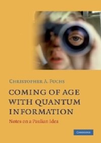 cover of the book Coming of Age With Quantum Information: Notes on a Paulian Idea