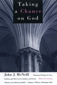 cover of the book Taking a Chance on God: Liberating Theology for Gays, Lesbians, and Their Lovers, Families, and Friends