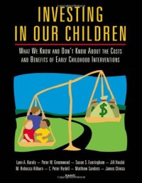 cover of the book Investing in Our Children: What We Know and Don't Know About the Costs and Benefits of Early Childhood Interventions