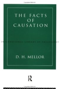 cover of the book The Facts of Causation (International Library of Philosophy)