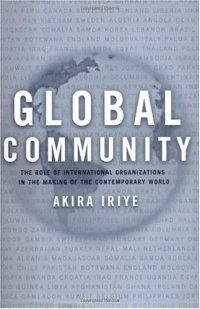 cover of the book Global Community: The Role of International Organizations in the Making of the Contemporary World