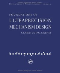 cover of the book Foundations of Ultra-Precision Mechanism Design (Developments in Nanotechnology, Vol 2)