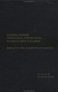 cover of the book Hidden Hands: International Perspectives on Children's Work and Labour (The Future of Childhood Series)