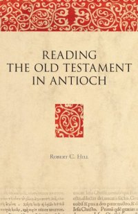 cover of the book Reading the Old Testament in Antioch