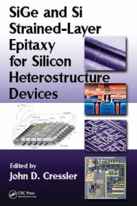 cover of the book SiGe and Si Strained-Layer Epitaxy for Silicon Heterostructure Devices