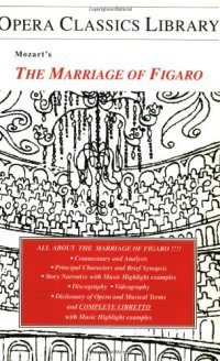 cover of the book Mozart's The Marriage of Figaro: Opera Classics Library Series (Opera Classics Library)