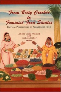 cover of the book From Betty Crocker to Feminist Food Studies: Critical Perspectives on Women And Food