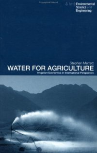 cover of the book Water for Agriculture: Irrigation Economics in International Perspective (Spon's Environmental Science and Engineering)