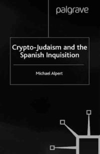 cover of the book Cryptojudaism and the Spanish Inquisition