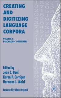 cover of the book Creating and Digitizing Language Corpora, Volume 2: Diachronic Databases