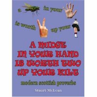 cover of the book A Midge in Your Hand Is Worth Two Up Your Kilt: Modern Scottish Proverbs