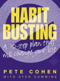 cover of the book Habit-Busting: A 10 Step Plan That Will Change Your Life