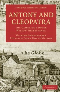 cover of the book The Cambridge Dover Wilson Shakespeare, Volume 02: Antony and Cleopatra