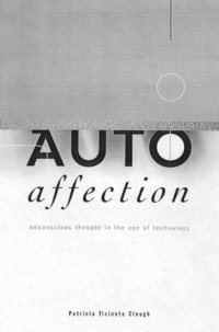 cover of the book Autoaffection: Unconscious Thought in the Age of Teletechnology