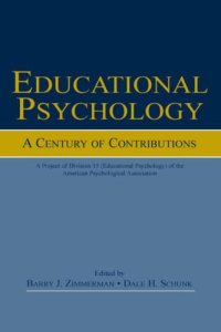 cover of the book Educational Psychology: A Century of Contributions: A Project of Division 15 (educational Psychology) of the American Psychological Society