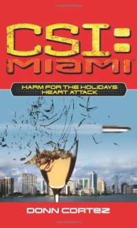 cover of the book CSI: Miami: Harm for the Holidays: Heart Attack