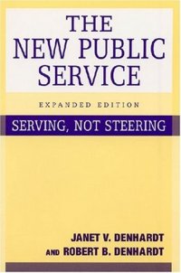 cover of the book The New Public Service: Serving, Not Steering