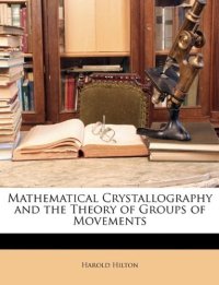 cover of the book Mathematical crystallography and the theory of groups of movements