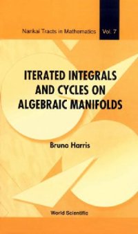 cover of the book Iterated Integrals and Cycles on Algebraic Manifolds