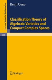 cover of the book Classification Theory of Algebraic Varieties and Compact Complex Spaces: Notes written in collaboration with P. Cherenack