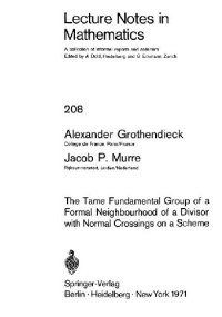 cover of the book The Tame Fundamental Group of a Formal Neighbourhood of a Divisor with Normal Crossings on a Scheme