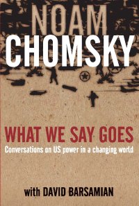 cover of the book What we say goes: conversations on U.S. power in a changing world