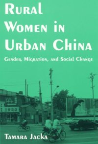 cover of the book Rural Women in Urban China: Gender, Migration, And Social Change (East Gate Books)