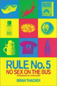 cover of the book Rule No. 5: No Sex on the Bus: Confessions of a Tour Leader