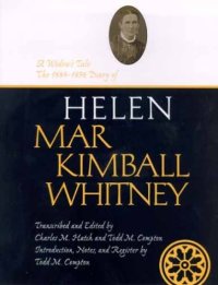 cover of the book A Widow's Tale: The 1884-1896 Diary of Helen Mar Kimball Whitney (Life Writings of Frontier Women, Vol. 6) (Life Writings Frontier Women)