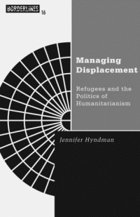 cover of the book Managing Displacement: Refugees and the Politics of Humanitarianism