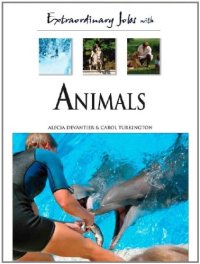 cover of the book Extraordinary Jobs With Animals (Extraordinary Jobs)