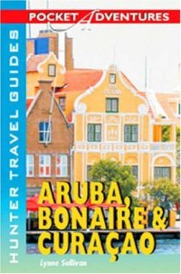 cover of the book Pocket Adventures: Aruba, Bonaire & Curacao (Hunter Travel Guides)