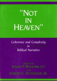 cover of the book Not in Heaven: Coherence and Complexity in Biblical Narrative (Indiana Studies in Biblical Literature)