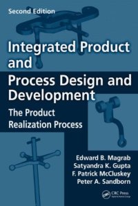 cover of the book Integrated Product and Process Design and Development: The Product Realization Process, Second Edition (Environmental and Energy Engineering)