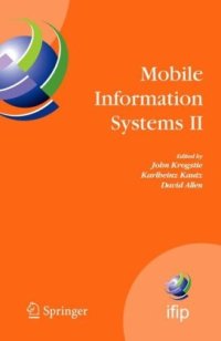 cover of the book Mobile Information Systems II: IFIP International Working Conference on Mobile Information Systems, MOBIS 2005, Leeds, UK, December 6-7, 2005 (IFIP International Federation for Information Processing)