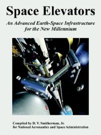 cover of the book Space Elevators: An Advanced Earth-space Infrastructure for the New Millennium