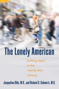 cover of the book The Lonely American: Drifting Apart in the Twenty-first Century