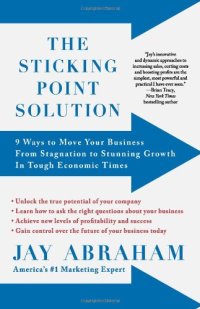 cover of the book The Sticking Point Solution: 9 Ways to Move Your Business from Stagnation to Stunning Growth InTough Economic Times