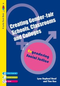 cover of the book Creating Gender-Fair Schools, Classrooms and Colleges: Engendering Social Justice For 14 to 19 year olds (Lucky Duck Books)