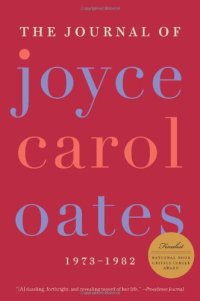 cover of the book The Journal of Joyce Carol Oates: 1973-1982