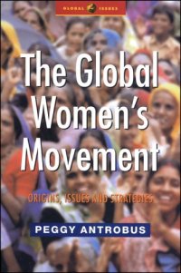 cover of the book The Global Women's Movement: Issues and Strategies for the New Century (Global Issues)