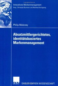 cover of the book Absatzmittlergerichtetes, identitätsbasiertes Markenmanagement