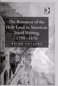 cover of the book The Romance of the Holy Land in American Travel Writing