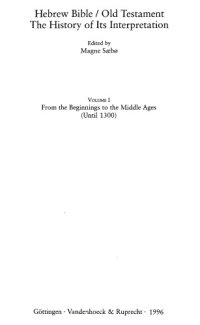 cover of the book Hebrew Bible   Old Testament. The History of Its Interpretation. I: From the Beginnings to the Middle Ages (Until 1300). Part 1: Antiquity