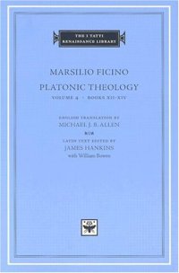 cover of the book Platonic Theology, Volume 4: Books XII-XIV (I Tatti Renaissance Library)