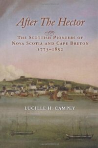 cover of the book After the Hector: The Scottish Pioneers of Nova Scotia and Cape Breton, 1773-1852