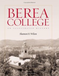 cover of the book Berea College: An Illustrated History