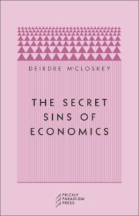 cover of the book The secret sins of economics