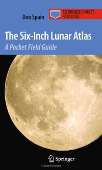 cover of the book The Six-Inch Lunar Atlas: A Pocket Field Guide